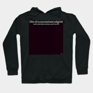 Pic of a moonless night! Hoodie